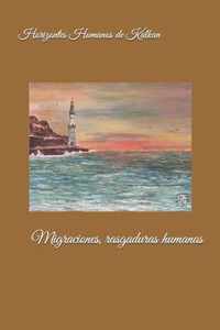 Migraciones, rasgaduras humanas