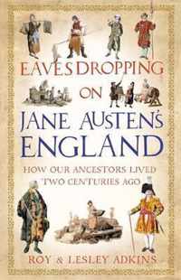 Eavesdropping on Jane Austen's England