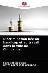 Discrimination liee au handicap et au travail dans la ville de Chihuahua