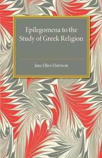 Epilegomena to the Study of Greek Religion