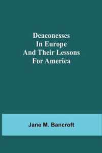 Deaconesses in Europe and their Lessons for America