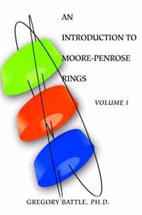 An Introduction to Moore-Penrose Rings
