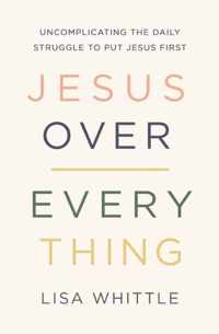 Jesus Over Everything