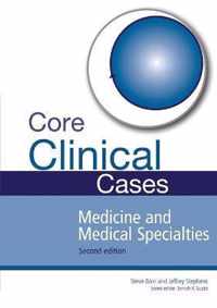 Core Clinical Cases In Medicine And Medical Specialties