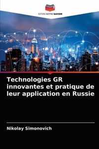 Technologies GR innovantes et pratique de leur application en Russie
