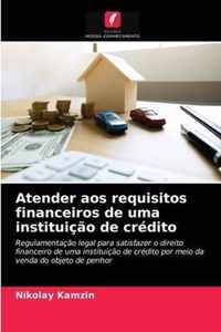 Atender aos requisitos financeiros de uma instituicao de credito