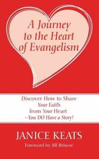 A Journey To The Heart Of Evangelism
