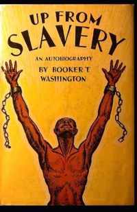 Up from Slavery Book by Booker T. Washington