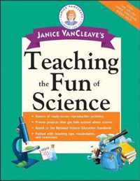 Janice VanCleave's Teaching the Fun of Science