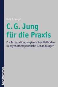 C. G. Jung Fur Die Praxis