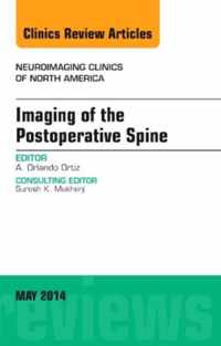Imaging of the Postoperative Spine, An Issue of Neuroimaging Clinics