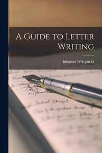 A Guide to Letter Writing