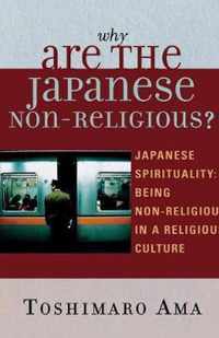 Why Are the Japanese Non-Religious?: Japanese Spirituality
