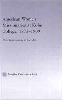 American Women Missionaries at Kobe College, 1873-1909