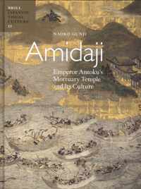 Japanese Visual Culture 21 -   Amidaji: Emperor Antoku's Mortuary Temple and its Culture