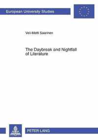 The Daybreak and Nightfall of Literature