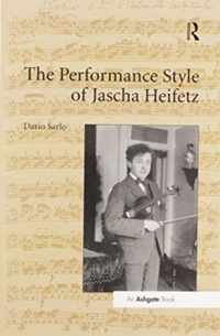 The Performance Style of Jascha Heifetz