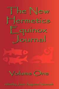 The New Hermetics Equinox Journal Volume One