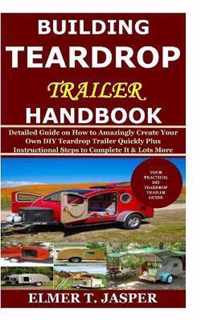 Building Teardrop Trailer Handbook