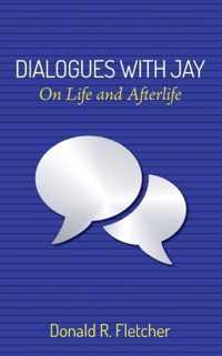 Dialogues with Jay