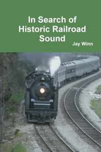 In Search of Historic Railroad Sound