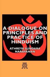 A Dialogue On Principles And Practice Of Hinduism