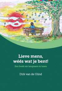 Lieve mens, wéés wat je bent!