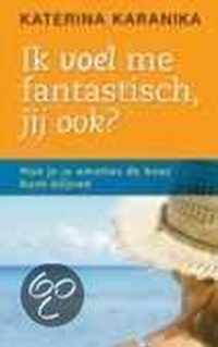 Ik Voel Me Fantastisch Jij Ook