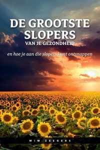 De grootste slopers van je gezondheid en hoe je aan die slopers kunt ontsnappen