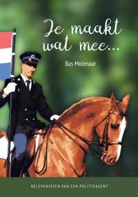 Je maakt wat mee... - Bas Molenaar - Paperback (9789464180602)