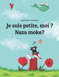 Je suis petite, moi ? Naza moke?