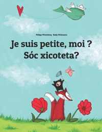 Je suis petite, moi ? Soc xicoteta?