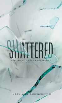 Shattered