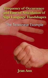 Frequency of Occurrence and Ease of Articulation of Sign Language Handshapes - The Taiwanese Example