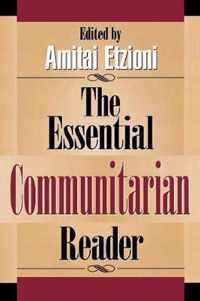 The Essential Communitarian Reader