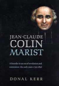 Jean-Claude Colin, Marist: A Founder in an Era of Revolution and Restoration