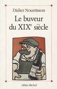 Buveur Du Xixe Siecle (Le)