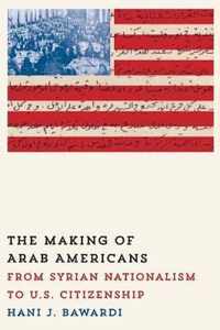 The Making of Arab Americans