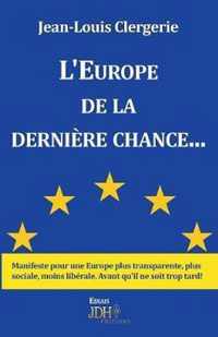 L'Europe de la derniere chance...