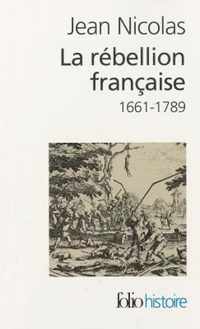 La Rebellion Francaise 1661-1789