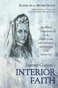 Jeanne Guyon's Interior Faith