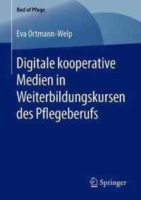 Digitale Kooperative Medien in Weiterbildungskursen Des Pflegeberufs