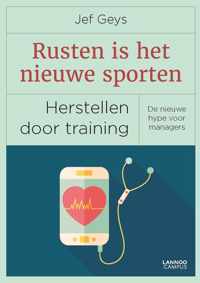 Rusten is het nieuwe sporten