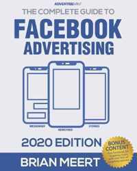 The Complete Guide to Facebook Advertising