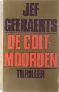 colt moorden, thriller, GESIGNEERD  / OPDRACHT - GEERAERTS, JEF.