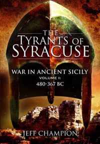 Tyrants of Syracuse: War in Ancient Sicily Vol. 1