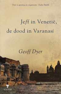 Jeff in Venetië, de dood in Varanasi