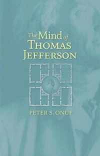 The Mind of Thomas Jefferson