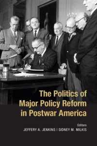 Politics Of Major Policy Reform In Postwar America