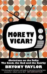 More TV Vicar?: Christians on the Telly